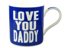 The Leonardo Collection Love You Daddy Mug/Cup